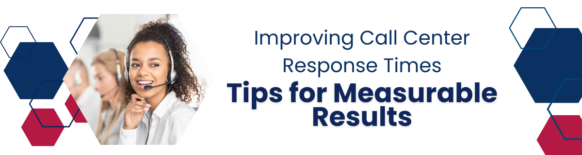 Improving Call Center Response Times Tips for Measurable Results (1)
